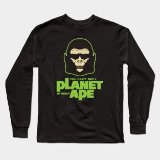 Can't Spell Planet without Ape Long Sleeve T-Shirt